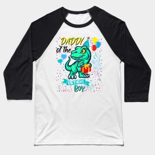 Daddy Of The Birthday Boy T-Rex Dinosaur Lover Baseball T-Shirt